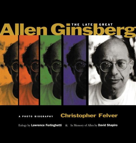 The Late Great Allen Ginsberg: A Photo Biography cover