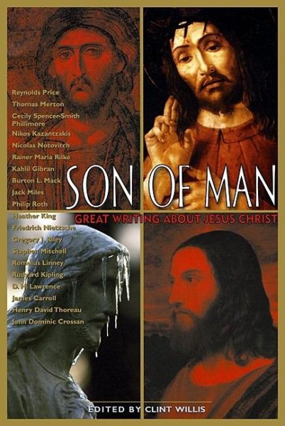 Son of Man: Great Writing About Jesus Christ (Adrenaline Lives Series)