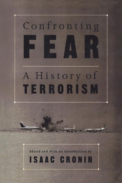 Confronting Fear: A History of Terrorism cover