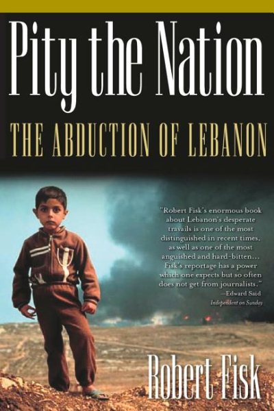 Pity the Nation: The Abduction of Lebanon (Nation Books) cover