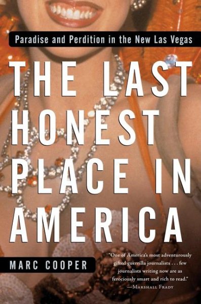 The Last Honest Place in America: Paradise and Perdition in the New Las Vegas cover