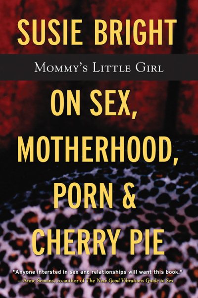 Mommy's Little Girl: On Sex, Motherhood, Porn, and Cherry Pie cover