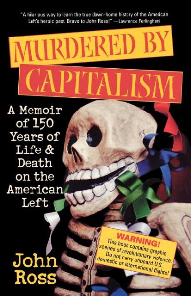Murdered by Capitalism: A Memoir of 150 Years of Life and Death on the American Left (Nation Books) cover