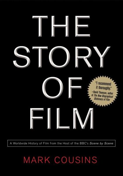 The Story of Film: A Worldwide History of Film from the Host of the BBC's Scene by Scene cover