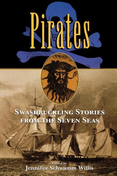 Pirates: Swashbuckling Stories from the Seven Seas cover
