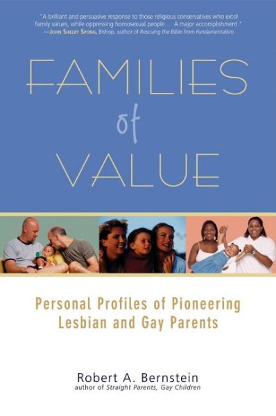 Families of Value: Personal Profiles of Pioneering Lesbian and Gay Parents cover