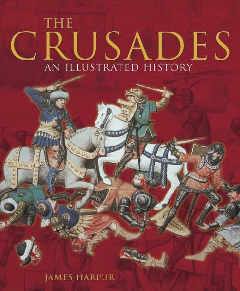 The Crusades: An Illustrated History cover