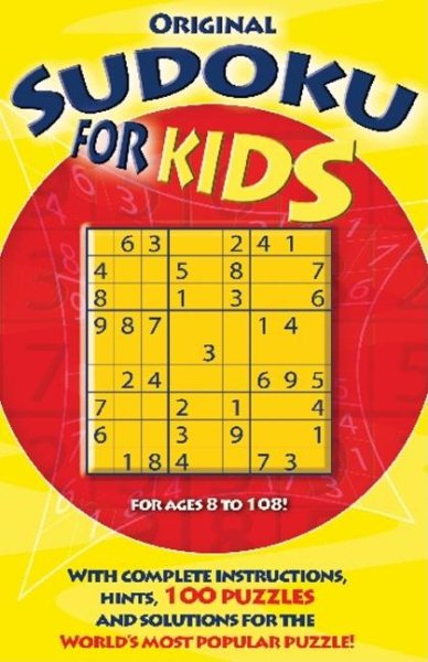 Original Sudoku for Kids: With Complete Instructions, Hints, 100 Puzzles, and Solutions for the World's Most Popular Puzzle! cover