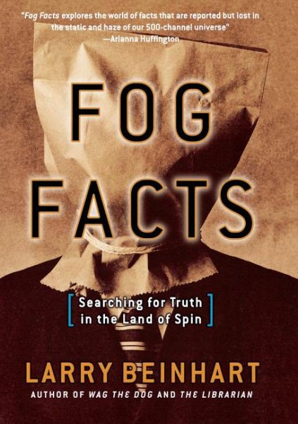 Fog Facts: Searching for Truth in the Land of Spin cover