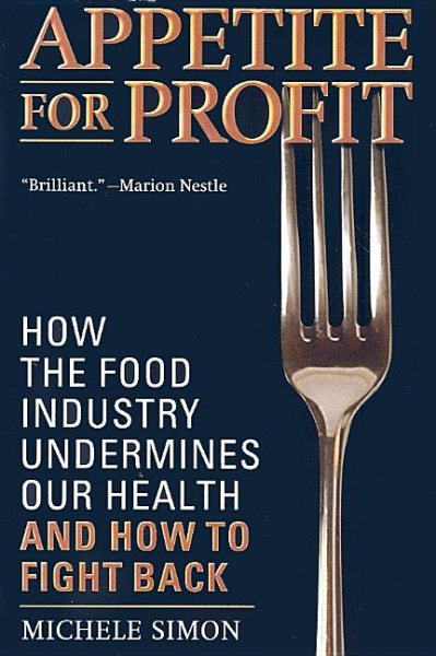 Appetite for Profit: How the food industry undermines our health and how to fight back cover