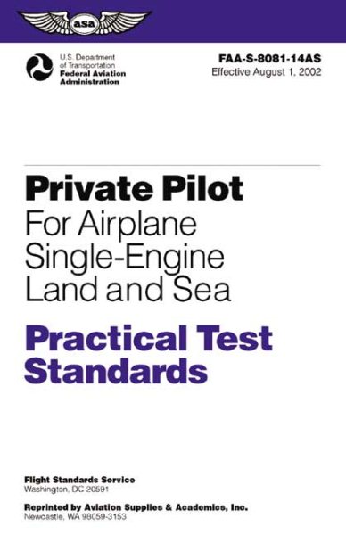Private Pilot for Airplane Single-Engine Land and Sea Practical Test Standards: #FAA-S-8081-14A (single) (Practical Test Standards series) cover