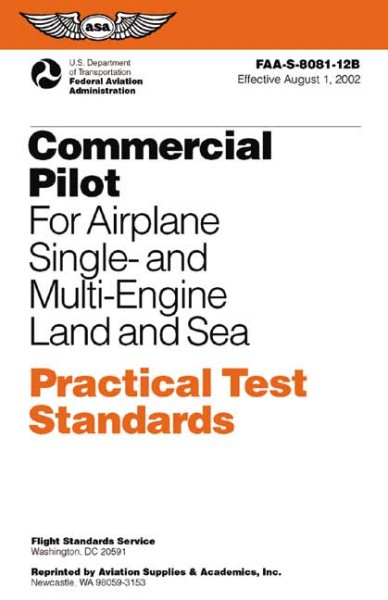 Commercial Pilot for Airplane Single- and Multi-Engine Land and Sea Practical Test Standards: #FAA-S-8081-12B (Practical Test Standards series) cover