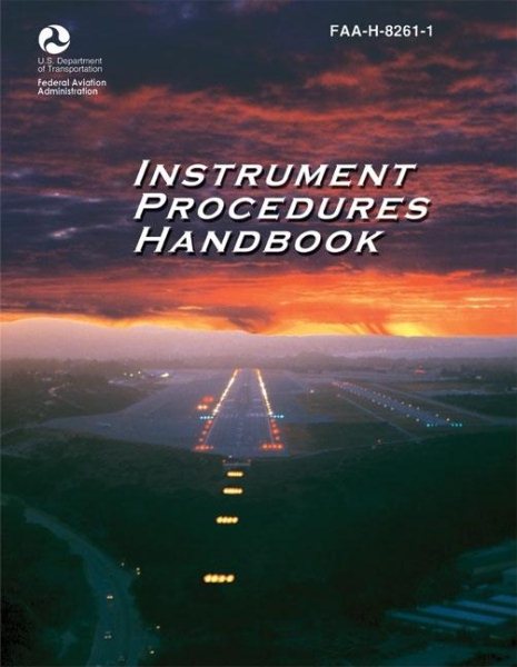 Instrument Procedures Handbook: FAA-H-8261-1 (FAA Handbooks) cover