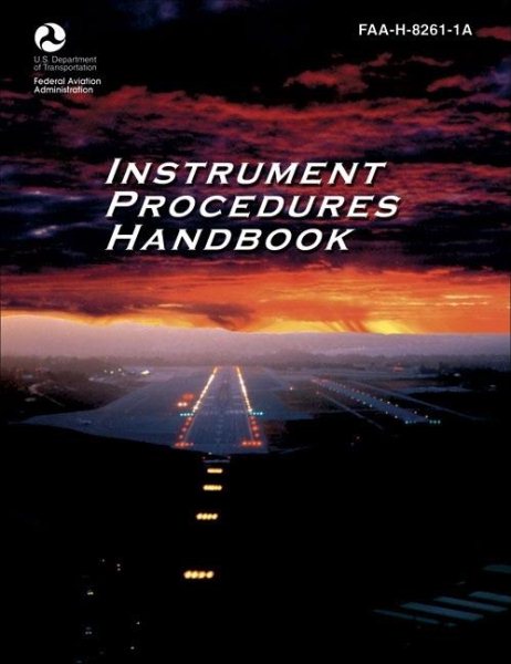 Instrument Procedures Handbook: FAA-H-8261-1A (FAA Handbooks series) cover
