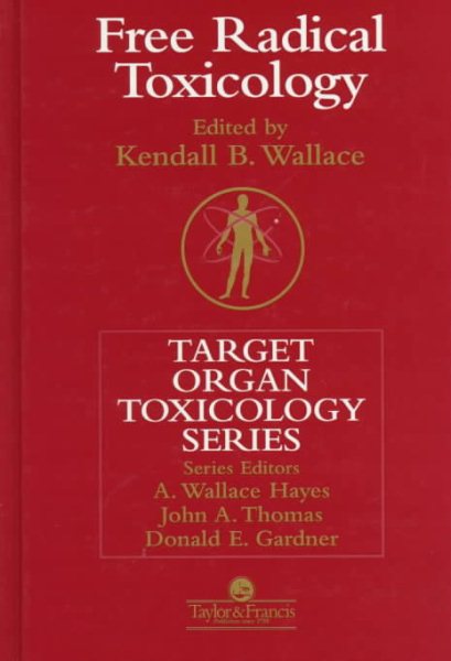 Free Radical Toxicology (Target Organ Toxicology Series) cover