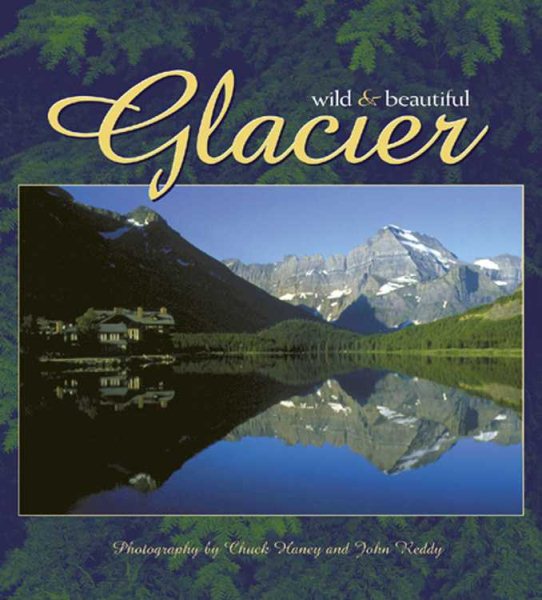 Glacier: Wild & Beautiful cover