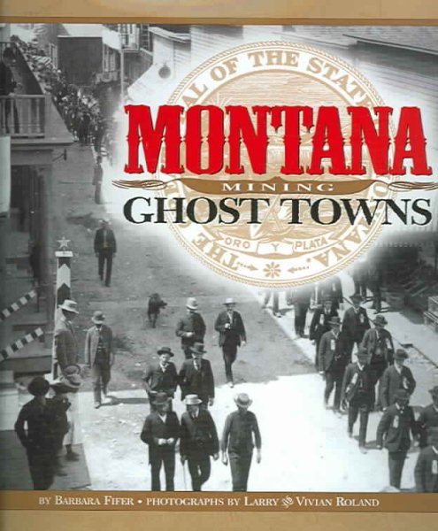 Montana Mining Ghost Towns cover