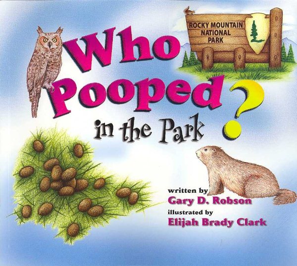 Who Pooped in the Park? Rocky Mountain National Park: Scat and Tracks for Kids cover