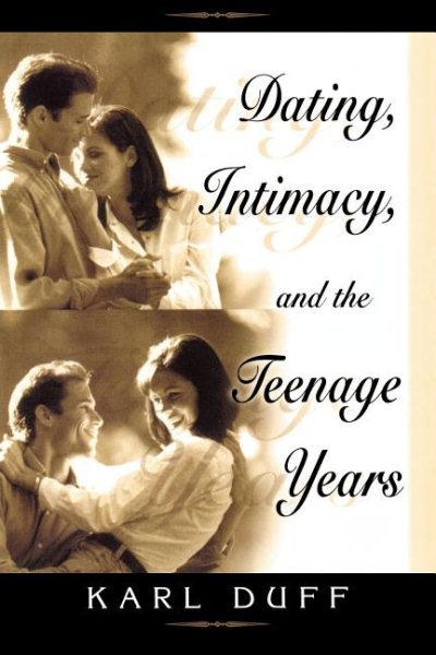 Dating, Intimacy and the Teenage Years cover