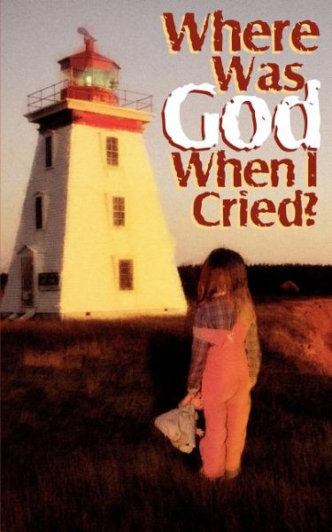 Where Was God When I Cried? cover