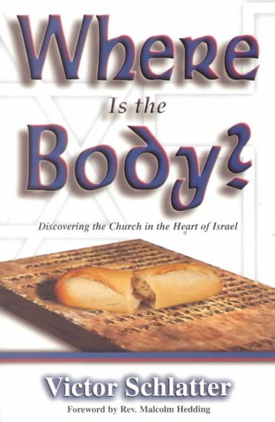 Where is the Body?: Discovering the Church in the Heart of Israel