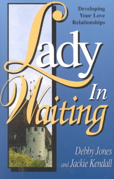 Lady in Waiting: Developing Your Love Relationships cover