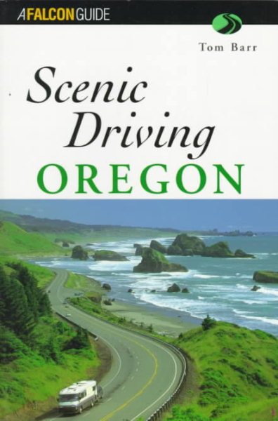 Scenic Driving Oregon (Scenic Driving Series) cover