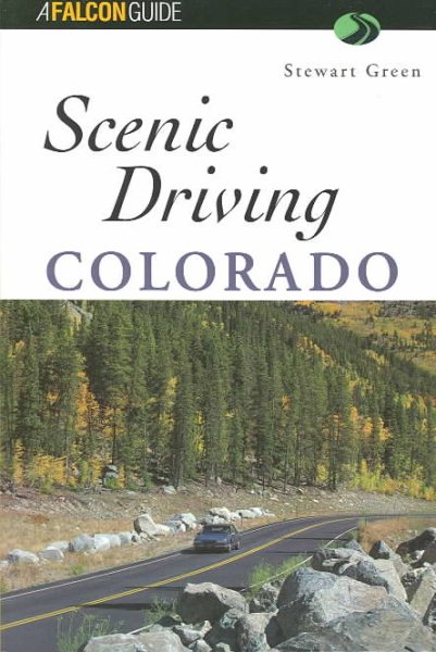 Scenic Driving Colorado (Scenic Routes & Byways) cover
