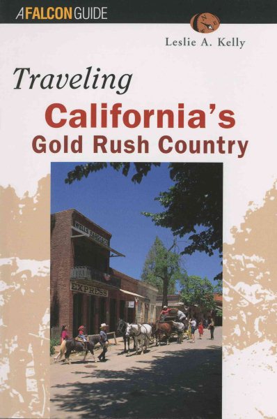 Traveling California's Gold Rush Country (Historic Trail Guide Series) cover