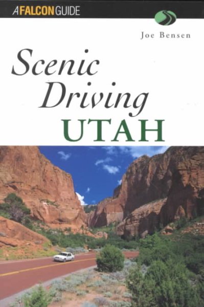Scenic Driving Utah (Scenic Driving Series) cover