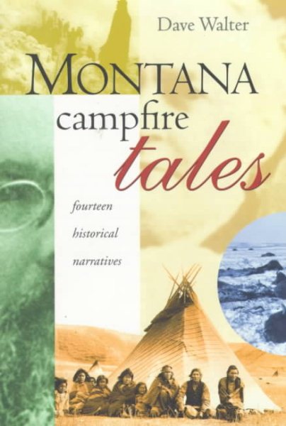 Montana Campfire Tales: Fourteen Historical Narratives cover
