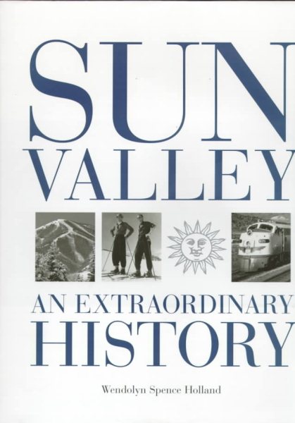 Sun Valley: An Extraordinary History cover