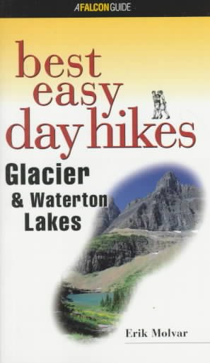Best Easy Day Hikes Glacier and Waterton Lakes (Best Easy Day Hikes Series) cover