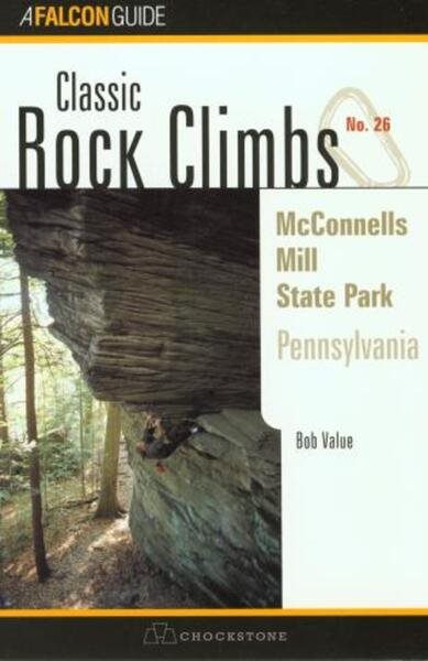 Classic Rock Climbs No. 26 McConnell's Mill State Park, Pennsylvania (Classic Rock Climbs Series) cover