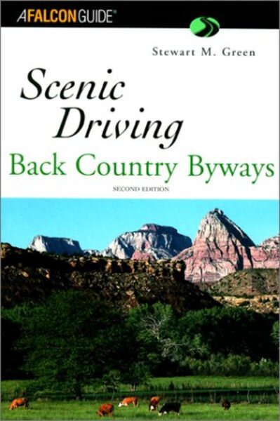 Scenic Driving Back Country Byways, 2nd (Scenic Routes & Byways)