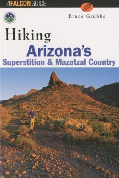 Hiking Arizona's Superstition and Mazatzal Country (Regional Hiking Series) cover