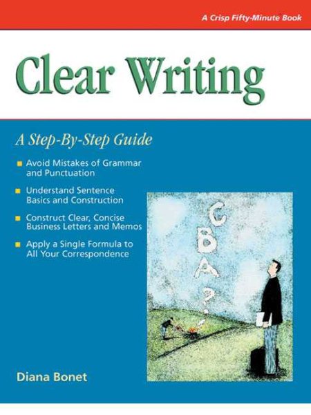 Clear Writing: A Step-By-Step Guide (A Fifty-Minute Series Book) cover