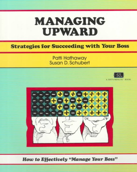 Crisp: Managing Upward: Strategies for Succeeding with Your Boss (A Fifty-Minute Series Book) cover
