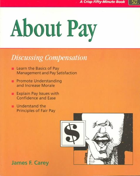 Crisp: About Pay: Discussing Compensation (Crisp Fifty-Minute Books) cover