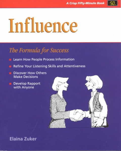 Influence: Portable Power for the 90s Promoting Cooperation in the Workplace (A Fifty-Minute Series Book)