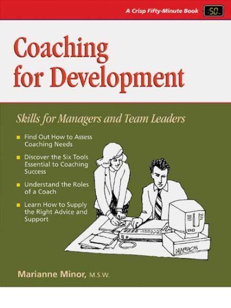 Coaching for Development: Skills for Managers and Team Leaders (Fifty-Minute Series)