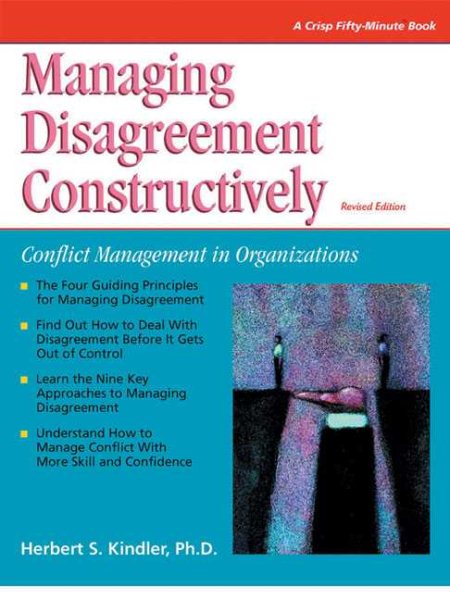 Managing Disagreement Constructively: Revised Edition (Crisp Fifty-Minute Series) cover