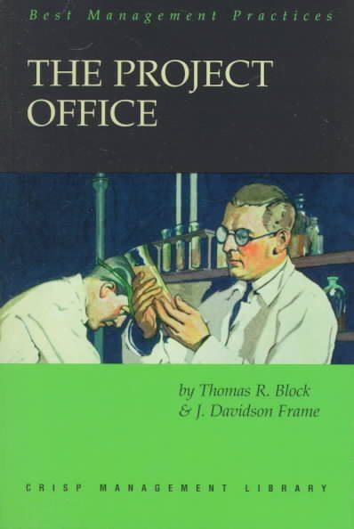 The Project Office: A Key to Managing Projects Effectively (Crisp Management Library) cover