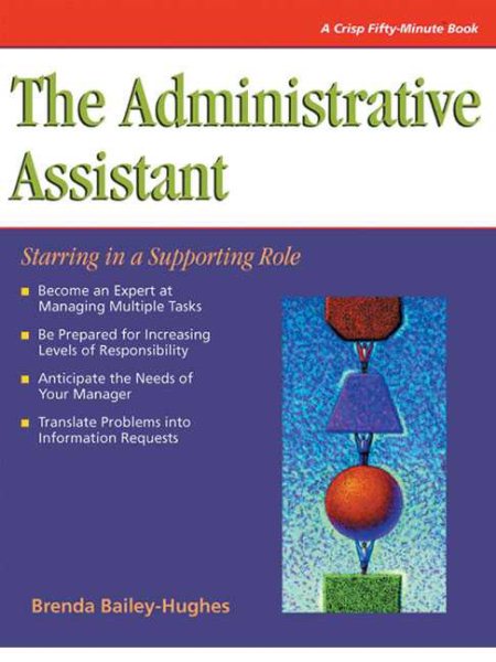 The Administrative Assistant: Starring in a Supporting Role (Fifty-Minute Series Book) cover