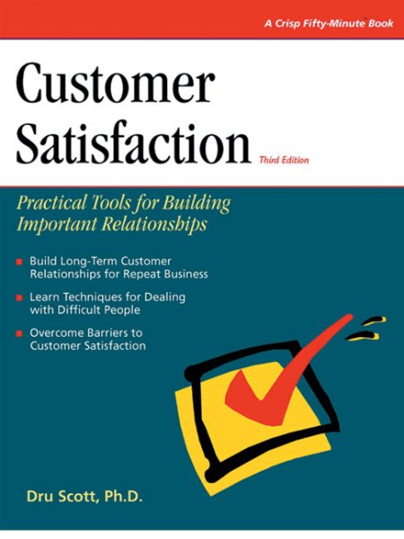Customer Satifaction: Practical Tools for Building Important Relationships (A Fifty-Minute Series Book) cover