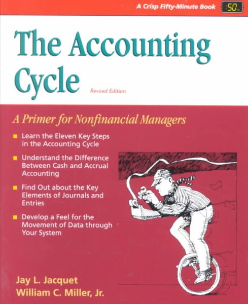 The Accounting Cycle: A Primer for Nonfinancial Managers (Crisp Fifty-Minute Series) cover