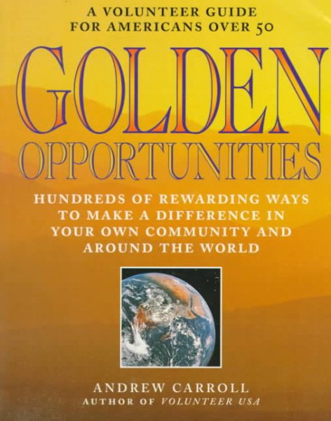 Golden Opportunities: A Volunteer Guide for Americans over 50 cover