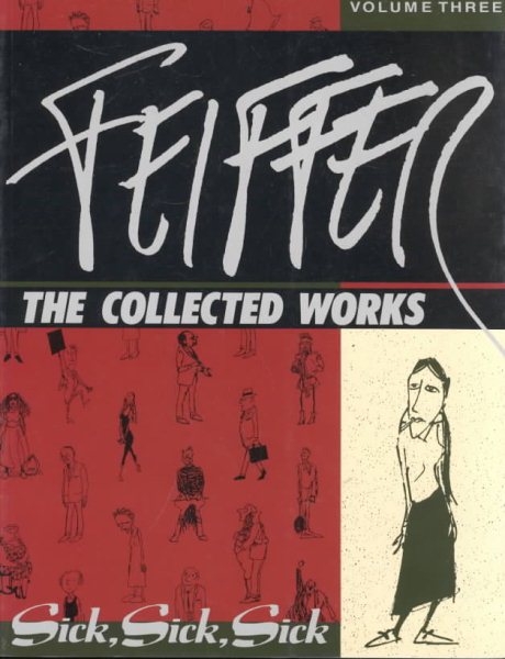Feiffer: The Collected Works, Vol. 3: Sick, Sick, Sick cover