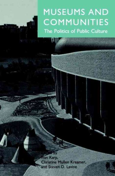 Museums and Communities: The Politics of Public Culture cover