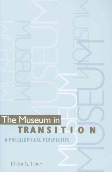 The Museum in Transition: A Philosophical Perspective cover